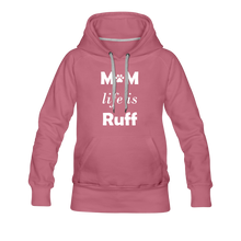 Load image into Gallery viewer, Mom Life Is Ruff Women’s Premium Hoodie - mauve